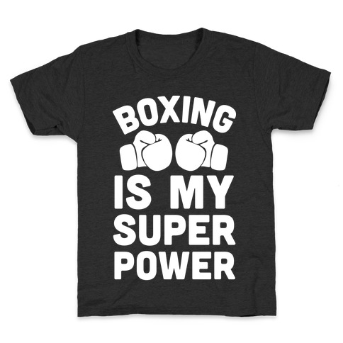 Boxing Is My Superower Kids T-Shirt