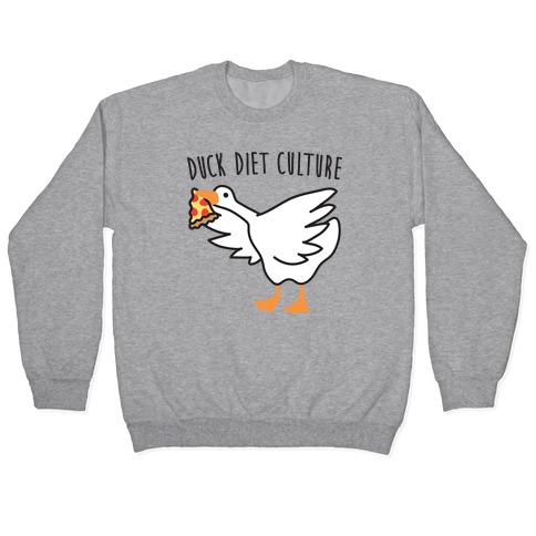 DUCK Diet Culture Pullover