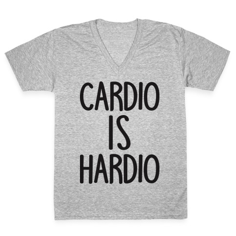Cardio Is Hardio V-Neck Tee Shirt