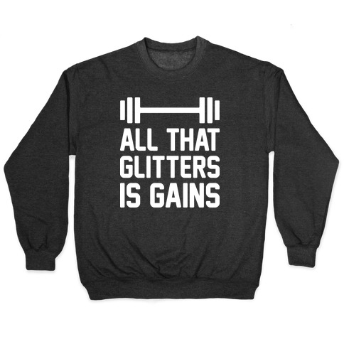 All That Glitters Is Gains Pullover