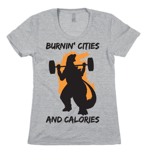 Burnin' Cities And Calories Kaiju Womens T-Shirt
