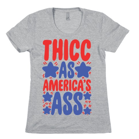Thicc as America's Ass Womens T-Shirt