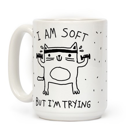 I'm Soft But I'm Trying Gym Cat Coffee Mug