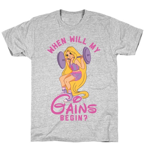 When Will My Gains Begin Rapunzel Parody T-Shirt