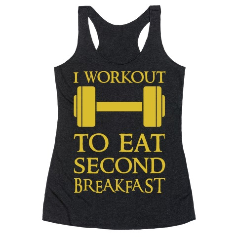 I Workout to Eat Second Breakfast Racerback Tank Top