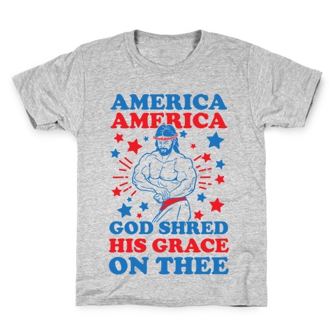 God Shred His Grace On Thee Kids T-Shirt