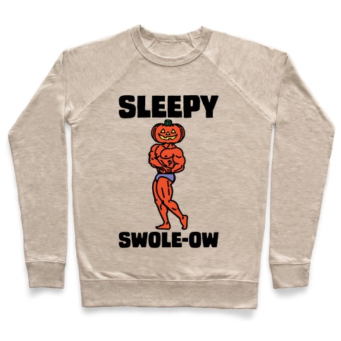 Sleep Swole-ow Parody Pullover