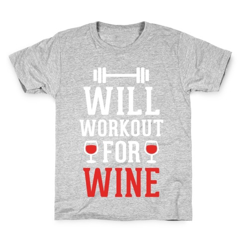 Will Workout For Wine Kids T-Shirt