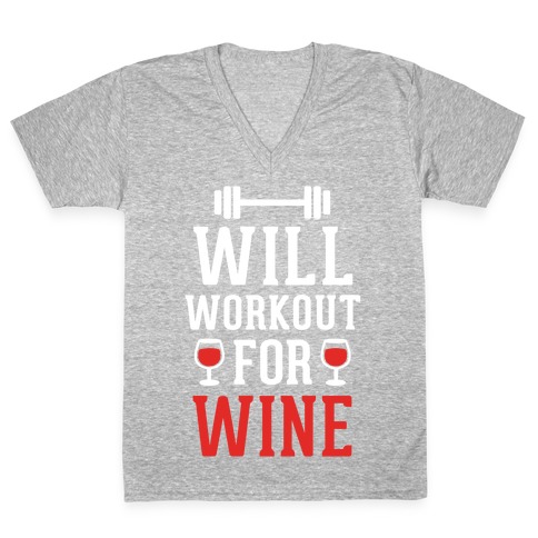 Will Workout For Wine V-Neck Tee Shirt