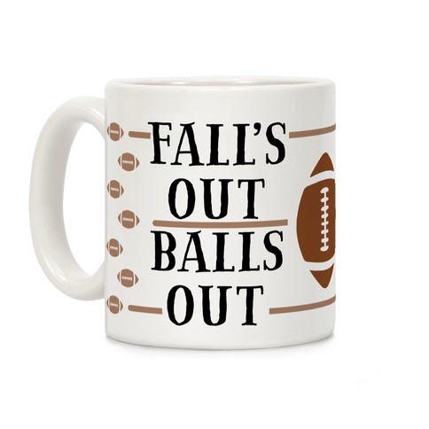 Fall's Out Balls Out (Football) Coffee Mug