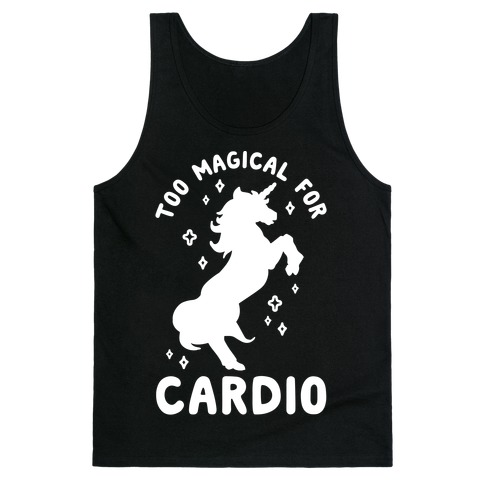 Too Magical For Cardio Tank Top