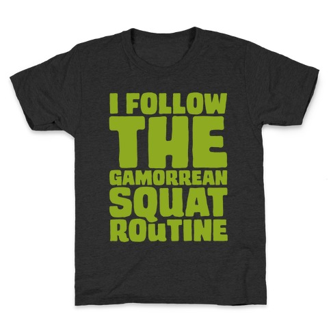 I Follow The Gammorean Squat Routine Parody Kids T-Shirt