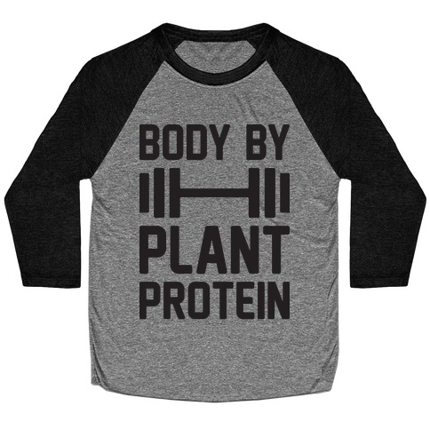 Body By Plant Protein Baseball Tee
