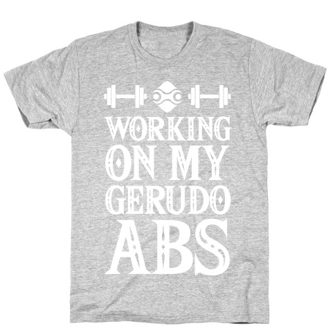 Working On My Gerudo Abs T-Shirt