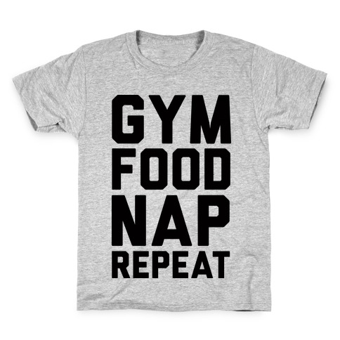 Gym Food Nap Repeat Kids T-Shirt