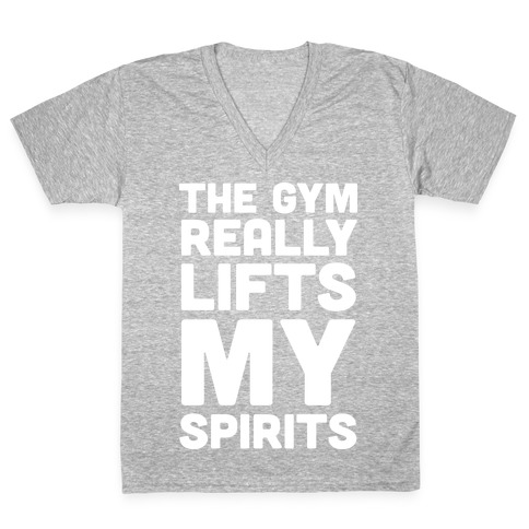 The Gym Really Lifts My Spirits V-Neck Tee Shirt