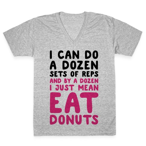 12 Sets of Reps and Donuts V-Neck Tee Shirt