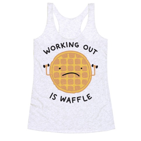 Working Out Is Waffle Racerback Tank Top
