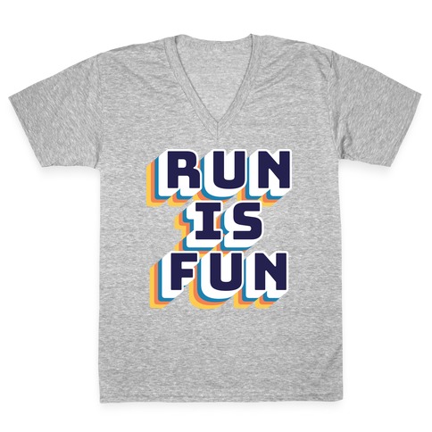 Run Is Fun V-Neck Tee Shirt
