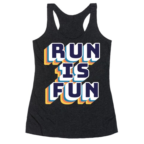 Run Is Fun Racerback Tank Top