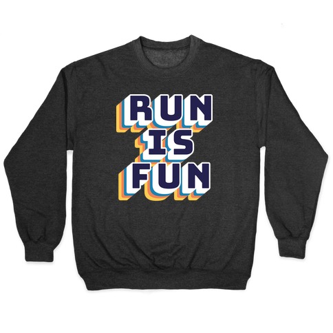 Run Is Fun Pullover
