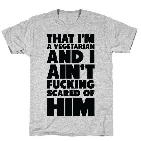 That I'm a Vegetarian T-Shirt