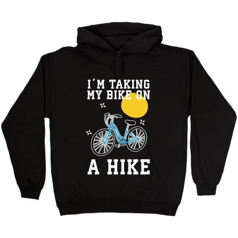 Bike Hike Hooded Sweatshirt