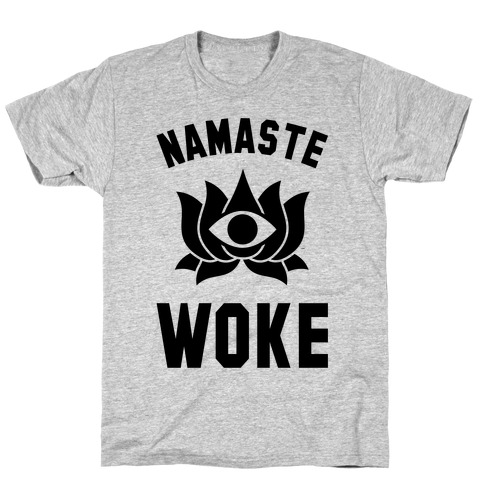Namaste Woke T-Shirt