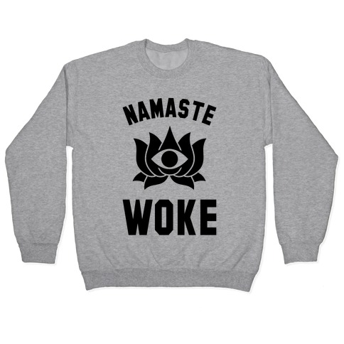 Namaste Woke Pullover