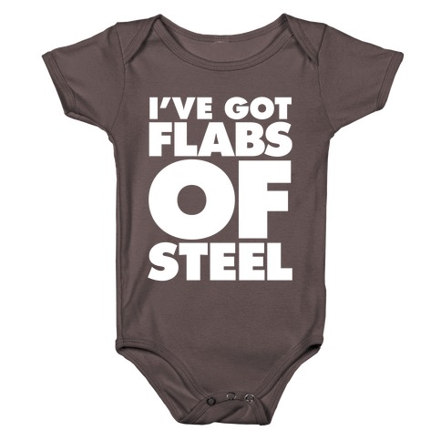 I've Got Flabs Of Steel Baby One-Piece
