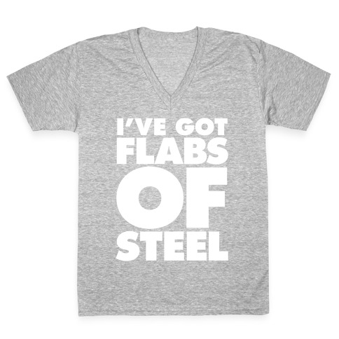 I've Got Flabs Of Steel V-Neck Tee Shirt