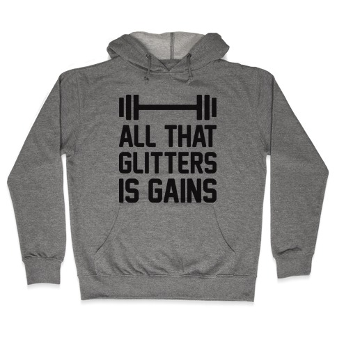 All That Glitters Is Gains Hooded Sweatshirt