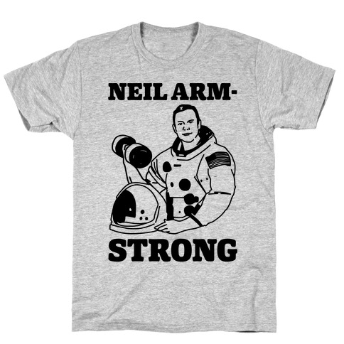 Neil Arm-Strong Lifting T-Shirt