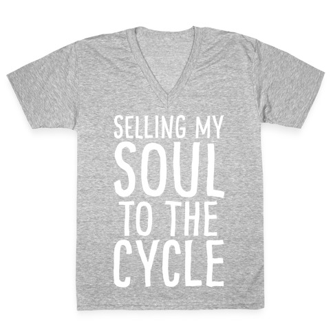 Selling My Soul To The Cycle Parody White Print V-Neck Tee Shirt