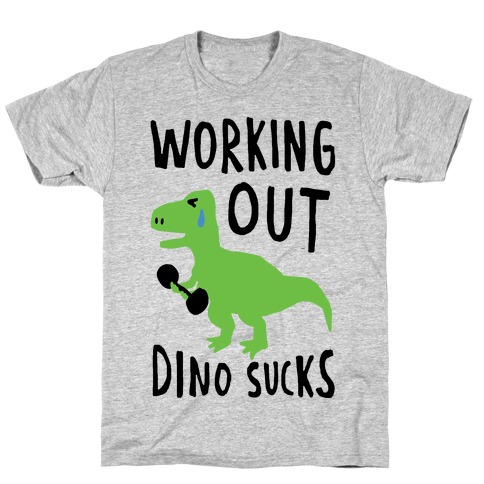 Working Out Dino Sucks Dinosaur T-Shirt