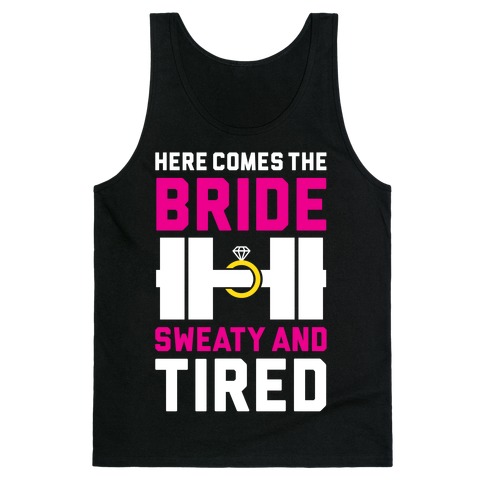 Here Comes The Bride Tank Top