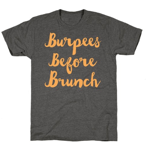 Burpees Before Brunch White Print T-Shirt