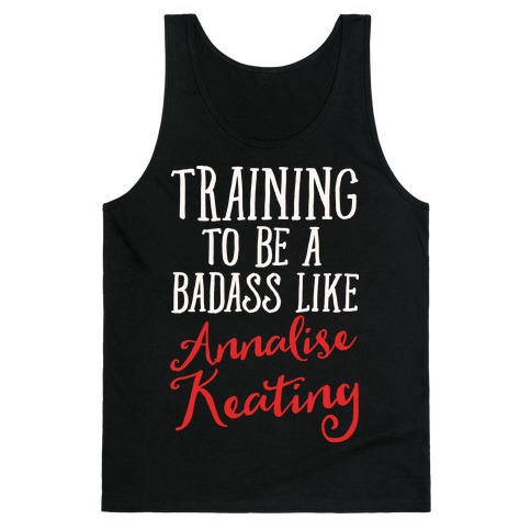 Training To Be A Badass Like Annalise Keating White Print Tank Top