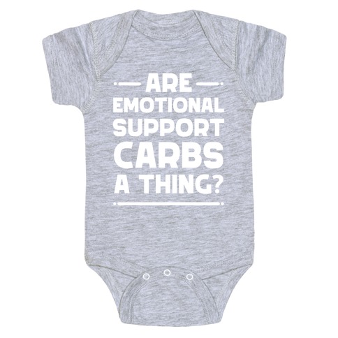 Are Emotional Support Carbs A Thing? Baby One-Piece