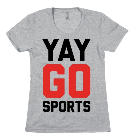 YAY GO SPORTS Womens T-Shirt