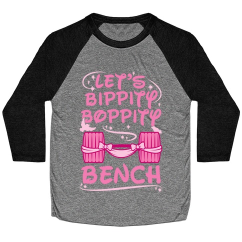 Let's Bippity Boppity Bench Baseball Tee