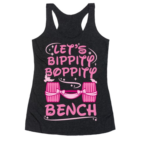 Let's Bippity Boppity Bench Racerback Tank Top