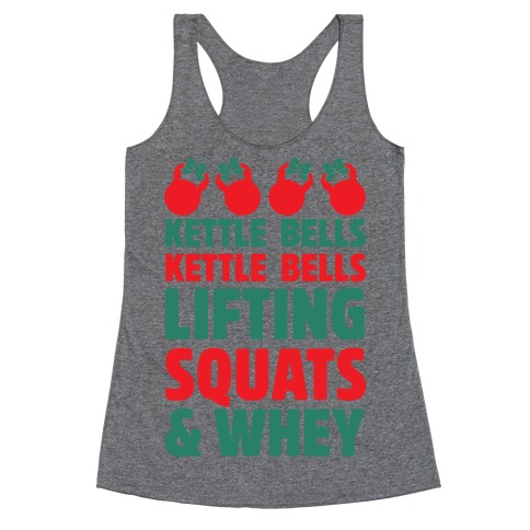 Kettle Bells Kettle Bells Lifting Squats and Whey Racerback Tank Top