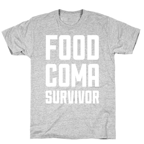 Food Coma Survivor T-Shirt