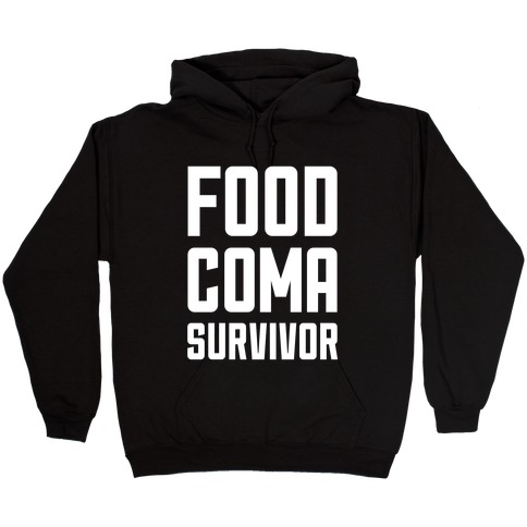 Food Coma Survivor Hooded Sweatshirt