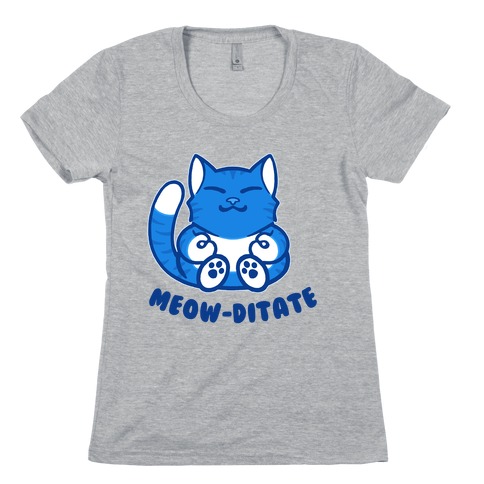 Meow-ditate Womens T-Shirt