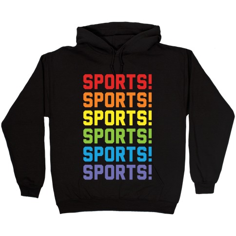 Sports Sports Sports Hooded Sweatshirt
