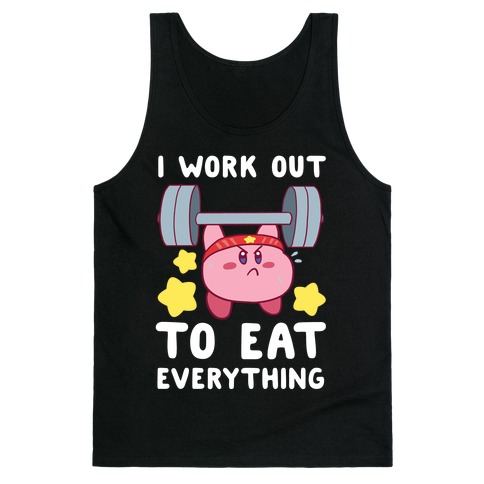 I Work Out to Eat Everything (Kirby) Tank Top