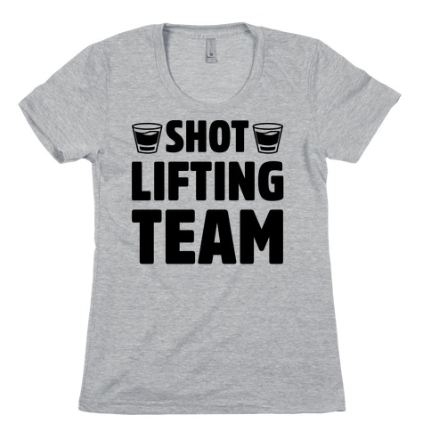 Shot Lifting Team Womens T-Shirt