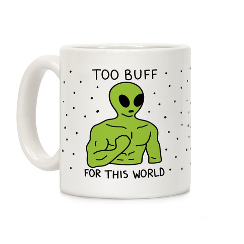 Too Buff For This World Coffee Mug